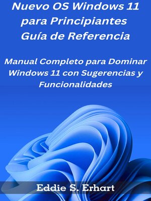 cover image of Nuevo OS Windows 11 para Principiantes  Guía de Referencia